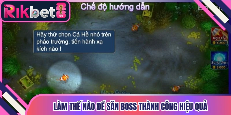 Làm thế nào để săn boss thành công hiệu quả
