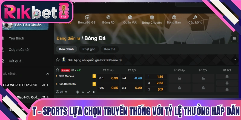 T - Sports lựa chọn truyền thống với tỷ lệ thưởng hấp dẫn